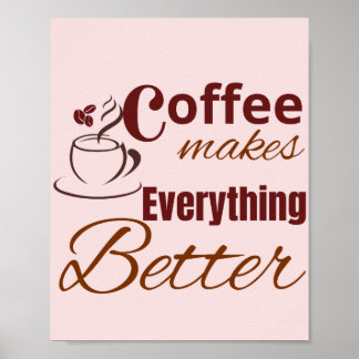 Kaffet Gör Allt Bättre Poster
