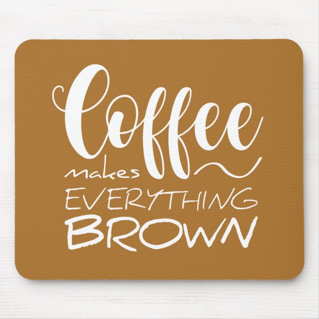 Kaffet gör allt brunt. musmatta (Framsidan)
