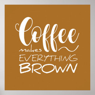 Kaffet gör allt brunt. poster