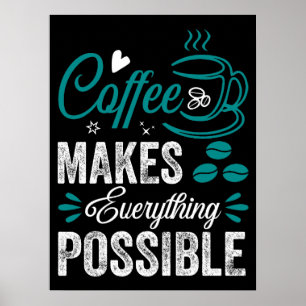Kaffet gör allt möjligt poster