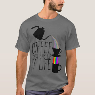 Kaffet gör livet ljusare t shirt