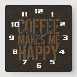 Kaffet gör mig glad fyrkantig klocka