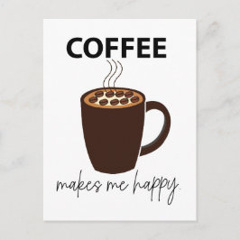 Kaffet gör mig glad Kaffe Vykort