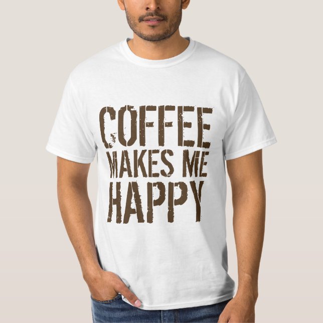 Kaffet Gör Mig Glad T-shirt (Framsida)