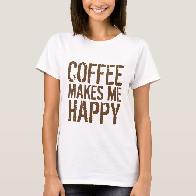 Kaffet Gör Mig Glad Tee (Framsida)