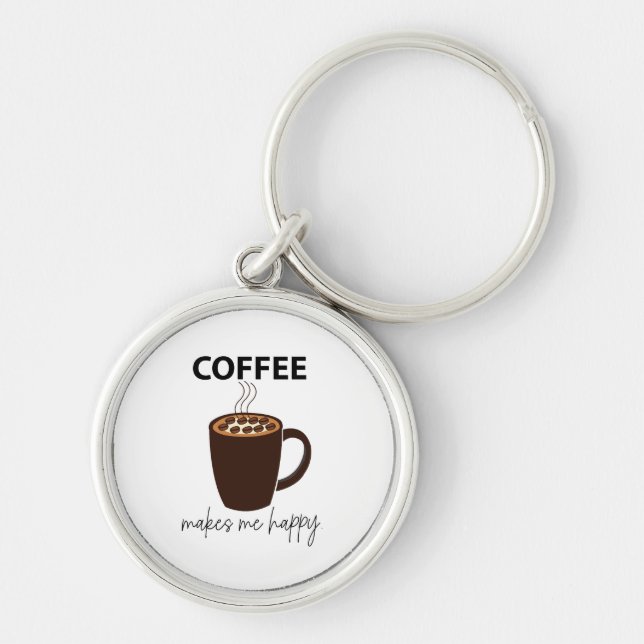 Kaffet gör mig lycklig kaffe  rund silverfärgad nyckelring (Framsidan)