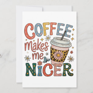 Kaffet Gör Mig Trevligare Sassy Iced Coffee Roligt Inbjudningar