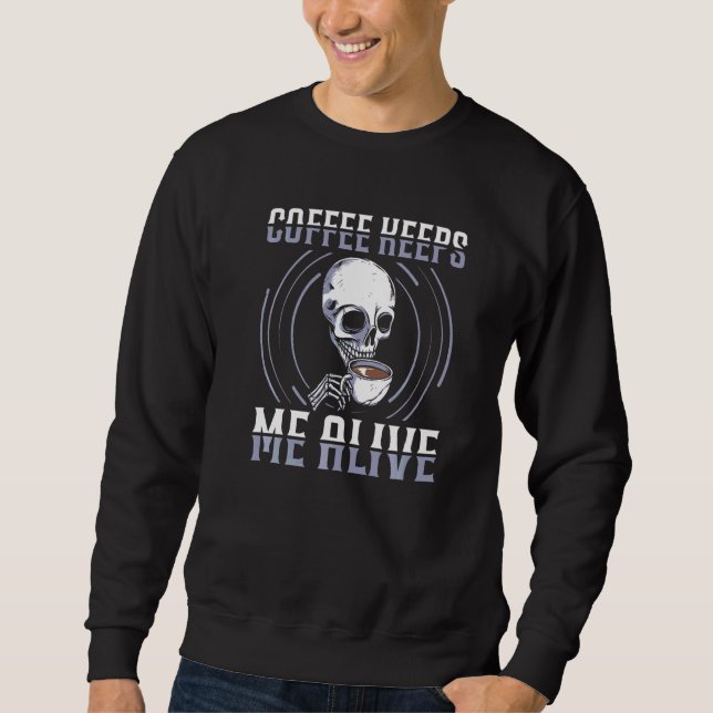 Kaffet håller mig vid liv Kaffe Koffein Espresso Lång Ärmad Tröja (Framsida)
