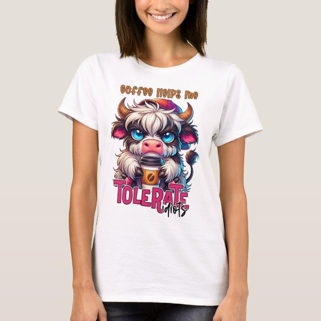 Kaffet Hjälper Mig Tåla Idioter  T Shirt (Framsida)