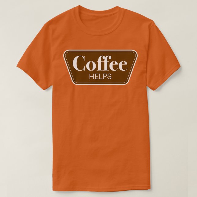Kaffet hjälper parodi... roligt t shirt (Design framsida)