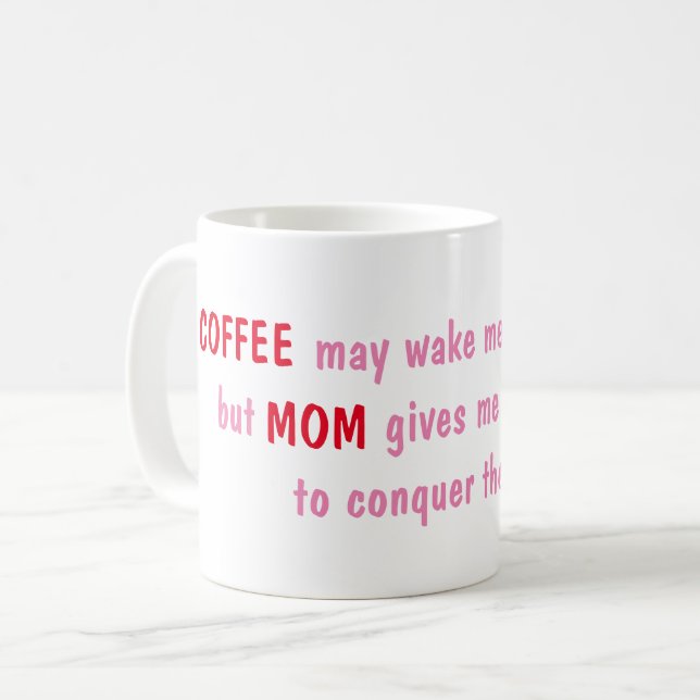 Kaffet kan väcka mig, men Mamma ge är energien Kaffemugg (Framsida vänster)