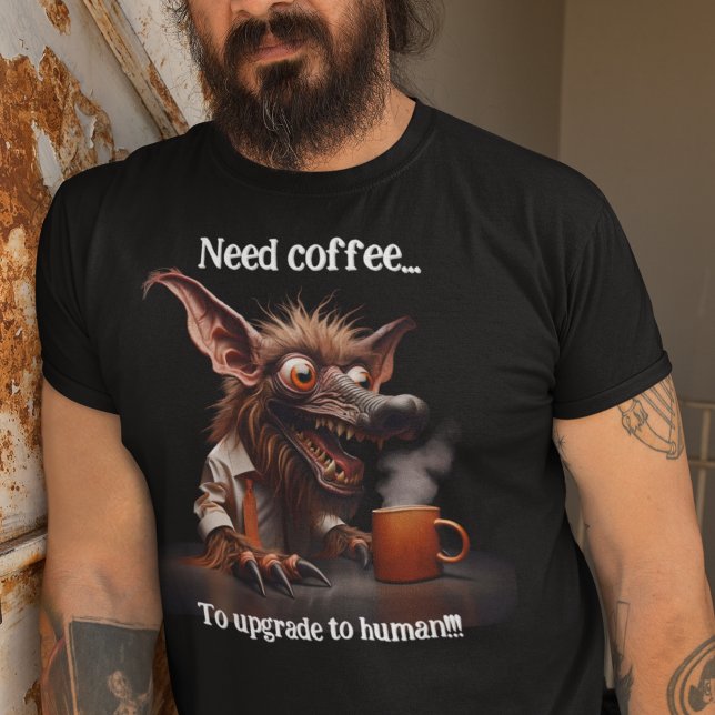 Kaffet måste uppgraderas till människan! t shirt (Skapare uppladdad)