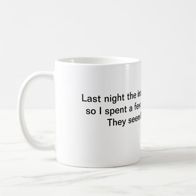 Kaffet mugg i går kväll slutade Internet fungera (Vänster)