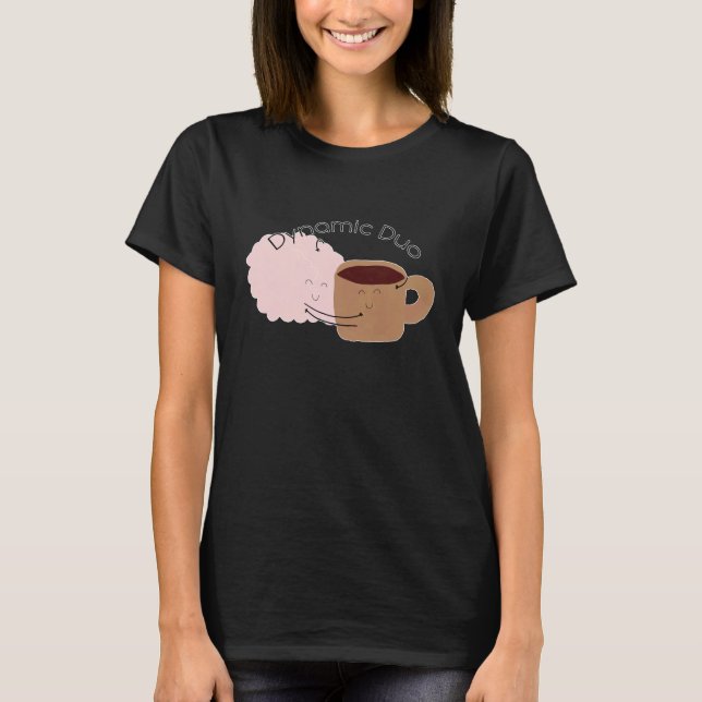 Kaffet och hjärnan är Dynamic Duo! T Shirt (Framsida)