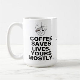 Kaffet Räddar Liv - Ditt Mest: En Kaffeälskare Kaffemugg