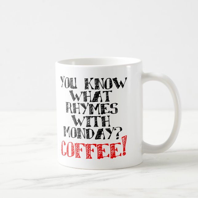 Kaffet Rimmar Med Måndag Rolig Mugg Eller Resmugg (Höger)