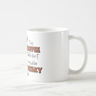 "Kaffetasten bör vara whisky" Kaffemugg