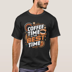 Kaffetid är den bästa tiden t shirt