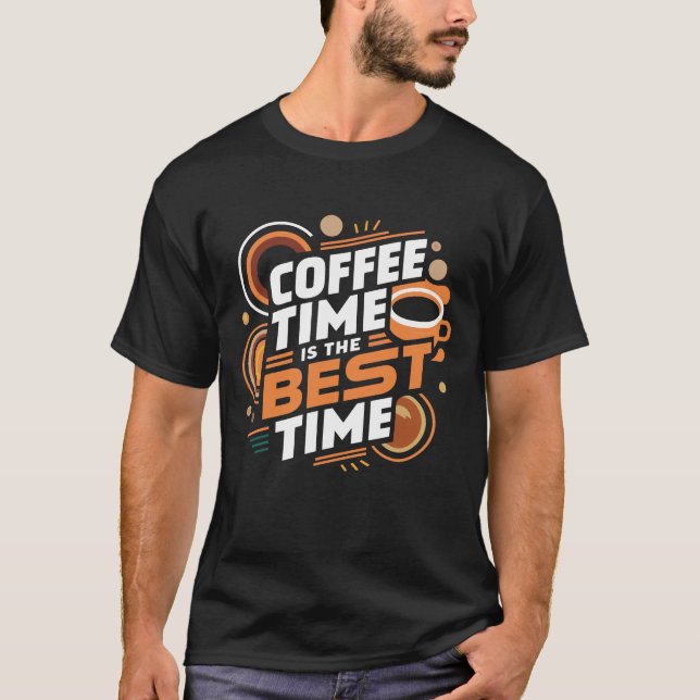 Kaffetid är den bästa tiden t shirt (Framsida)