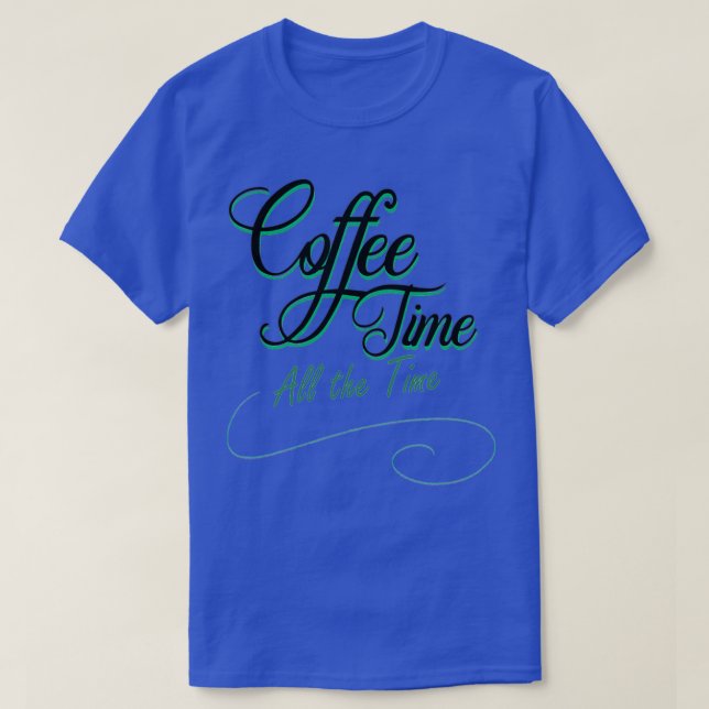 kaffetid hela tiden t shirt (Design framsida)