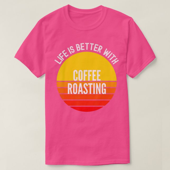 Kaffets rostningslivslängd är bättre med kaffe Roa T Shirt (Design framsida)