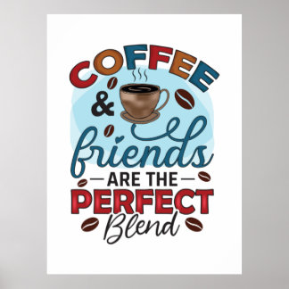 Kaffevänner är Perfekt-blandningen Poster