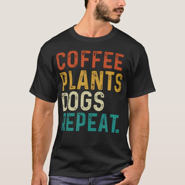 Kaffeväxter Hundar Upprepa - Trädgård Hund Och Kaf T Shirt (Framsida)