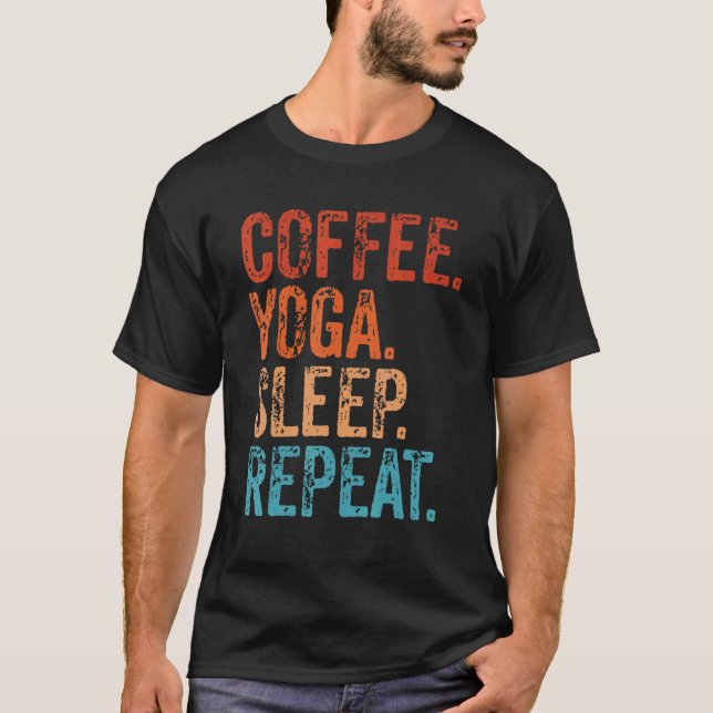 Kaffeyoga Sova Upprepa Kaffe   Yoga T Shirt (Framsida)