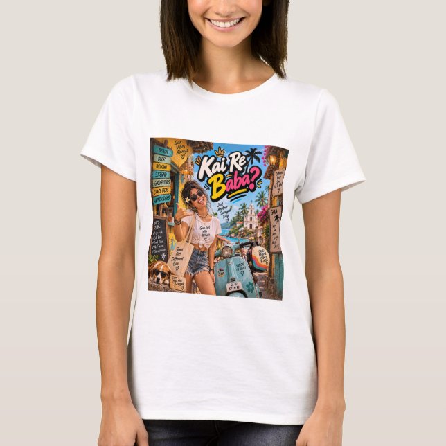 Kai Re Baba? — Bara en Susegad-dag T Shirt (Framsida)