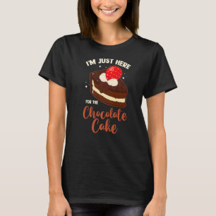 Kaka Baker Foodie, jag är bara här för chokladen T Shirt