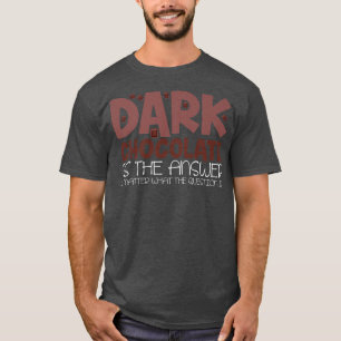 Kakaolekande skämt Dessert Baking Mörk Chocolate T Shirt