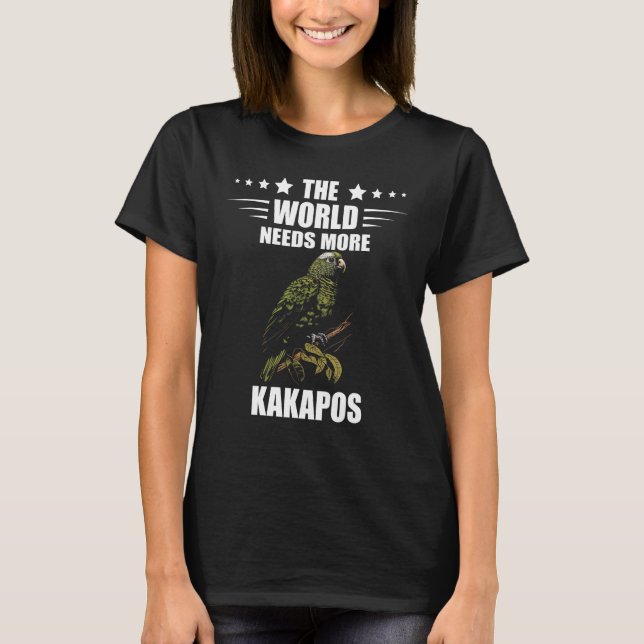 Kakapo Parrot Kakapo Bird The World Needs More Kak T Shirt (Framsida)