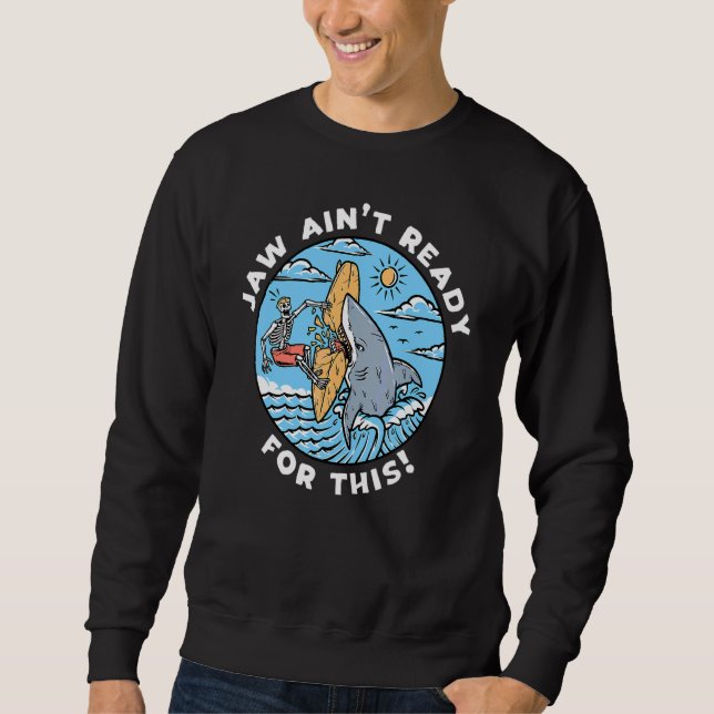 Käke Är Inte Redo För Detta   Haj Puns  Surfing Lång Ärmad Tröja (Framsida)