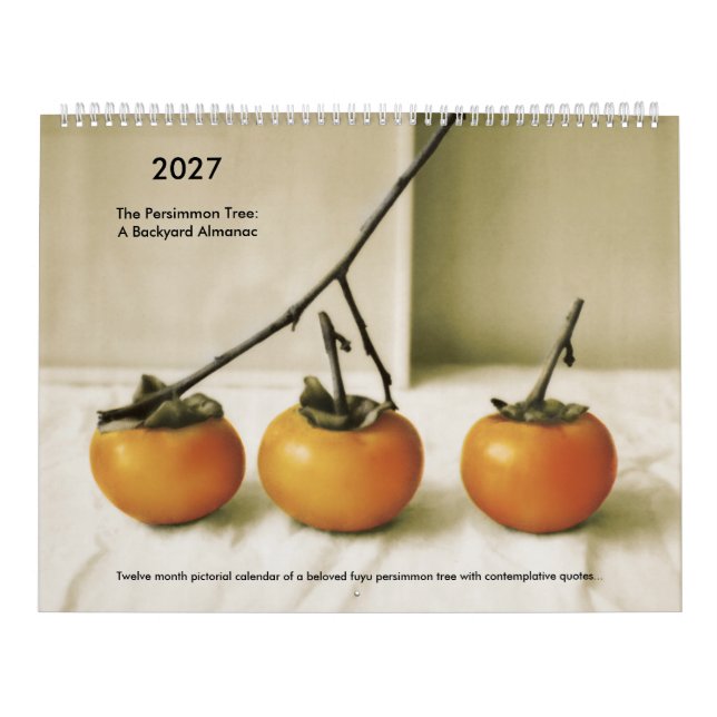 Kaki-trädet: En bakgårdsalmanacka, 2027 Kalender (Omslag)