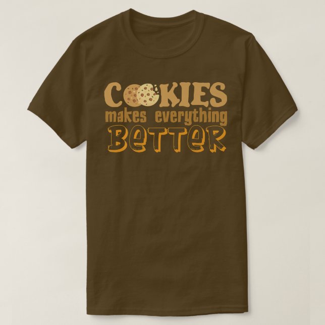 Kakor gör allt bättre Cookie Bakning Bagare T Shirt (Design framsida)