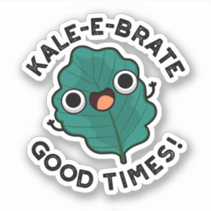 Kale-e brate Bra Times Funny Veggie Kale Pun Klistermärken