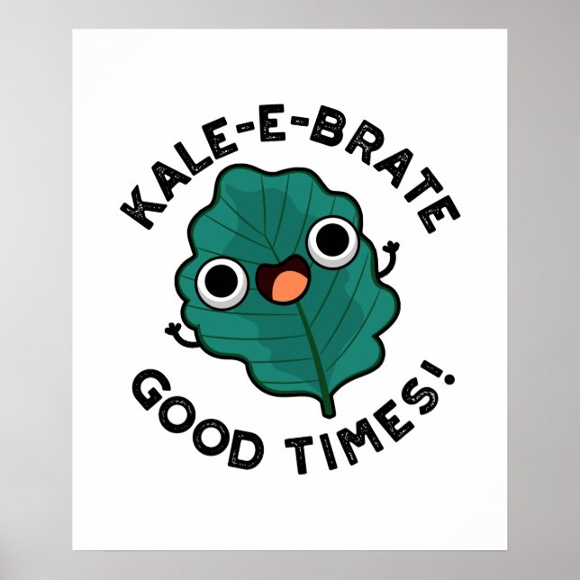 Kale-e brate Bra Times Funny Veggie Kale Pun Poster (Framsidan)