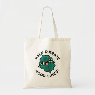 Kale-e brate Bra Times Funny Veggie Kale Pun Tygkasse