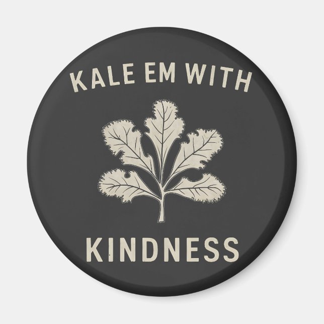 Kale Em med Kindness Funny Pun Veggies Vegan Magnet (Framsidan)