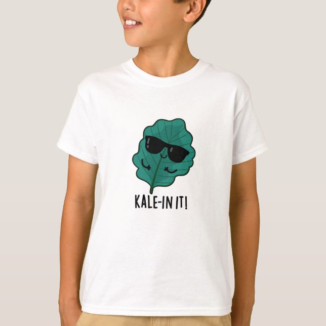 Kale-in It Funny Veggie Kale Pun T Shirt (Framsida)