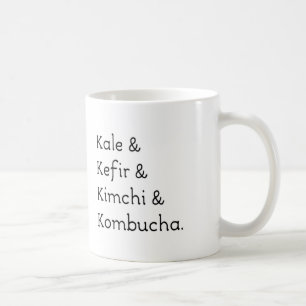 Kale Kefir Kimchi Kombucha Kaffemugg