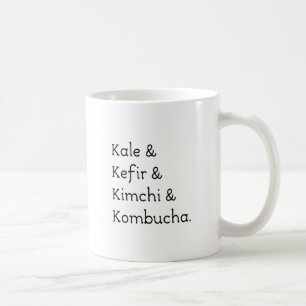 Kale Kefir Kimchi Kombucha Kaffemugg
