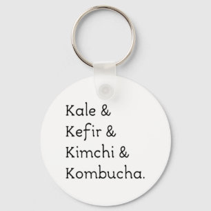 Kale Kefir Kimchi Kombucha Nyckelring