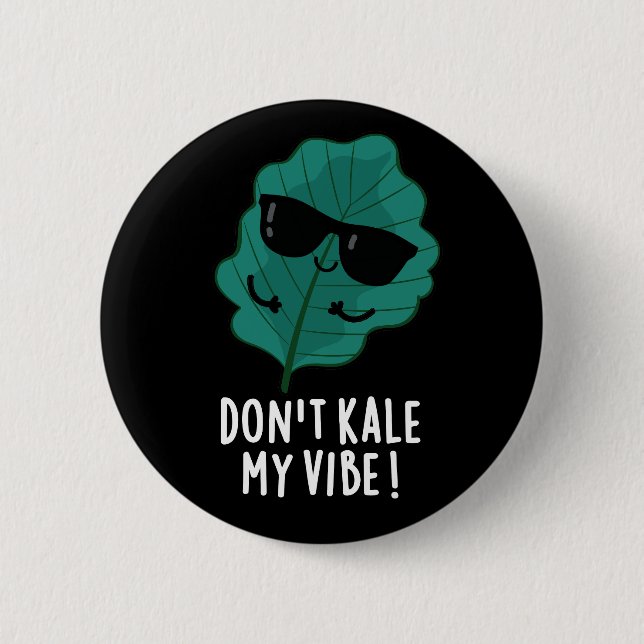 Kale My Vibe Funny Veggie Pun Mörk BG Knapp (Framsida)