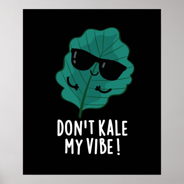 Kale My Vibe Funny Veggie Pun Mörk BG Poster (Framsidan)