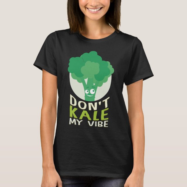 Kale My Vibe Spinach Vegetables T Shirt (Framsida)
