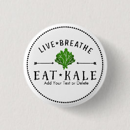 Kale Vegetarian Live Breathe Eat Kale Anpassningsb Knapp