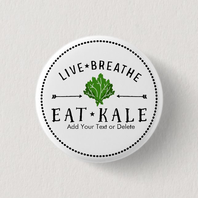 Kale Vegetarian Live Breathe Eat Kale Anpassningsb Knapp (Framsida)