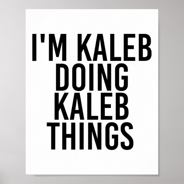 Kaleb Doing Kaleb Sak Namn Funny Birthday G Poster (Framsidan)