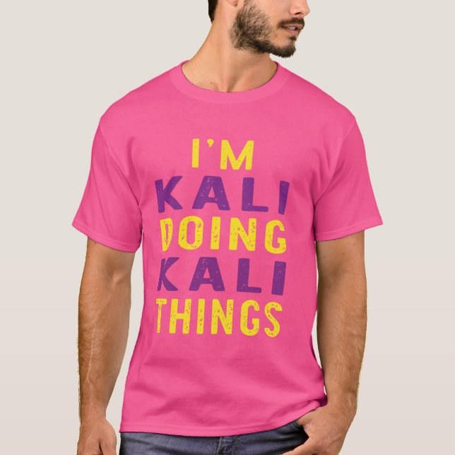 Kali gör Kali sak T Shirt (Framsida)